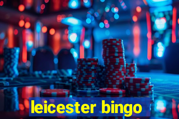 leicester bingo