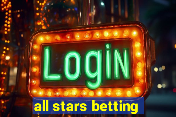 all stars betting