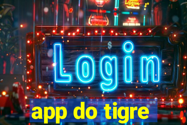 app do tigre