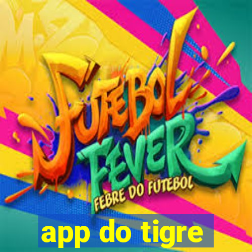 app do tigre