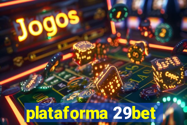 plataforma 29bet