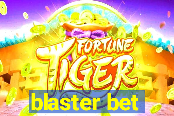 blaster bet