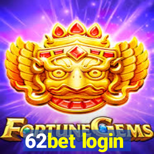 62bet login