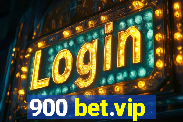 900 bet.vip