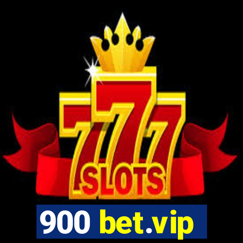 900 bet.vip