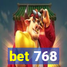 bet 768