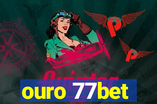 ouro 77bet