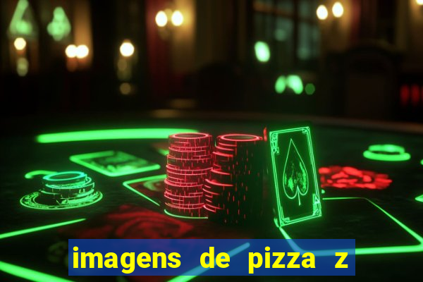 imagens de pizza z - vila nova