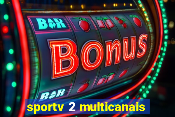 sportv 2 multicanais