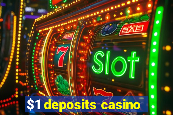 $1 deposits casino