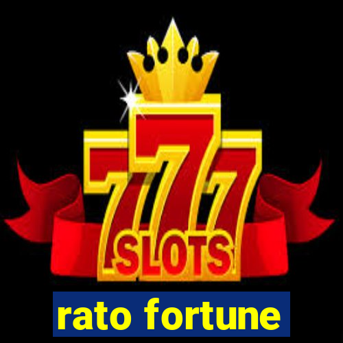 rato fortune