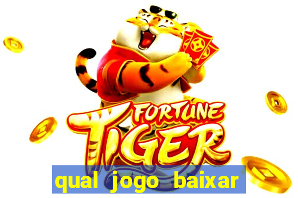 qual jogo baixar para ganhar dinheiro