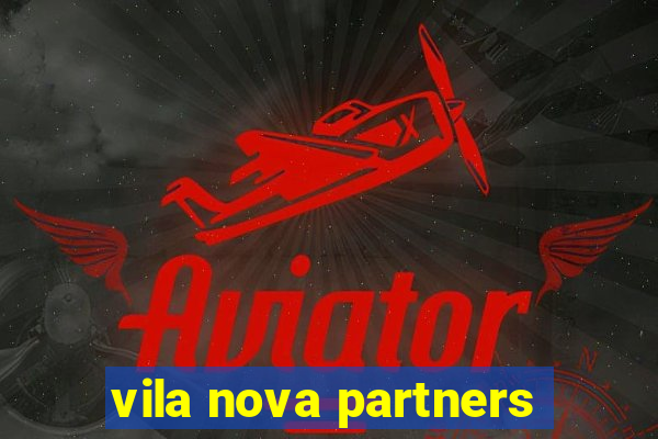 vila nova partners