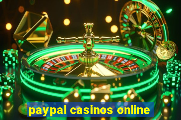 paypal casinos online