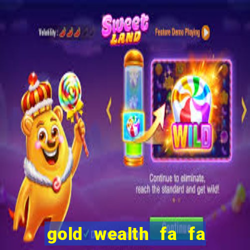 gold wealth fa fa fa domino