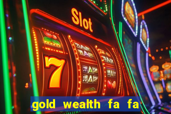 gold wealth fa fa fa domino