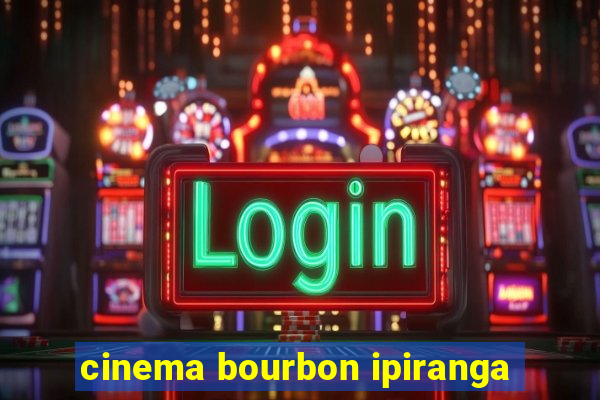 cinema bourbon ipiranga