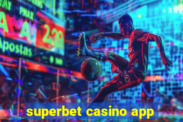 superbet casino app