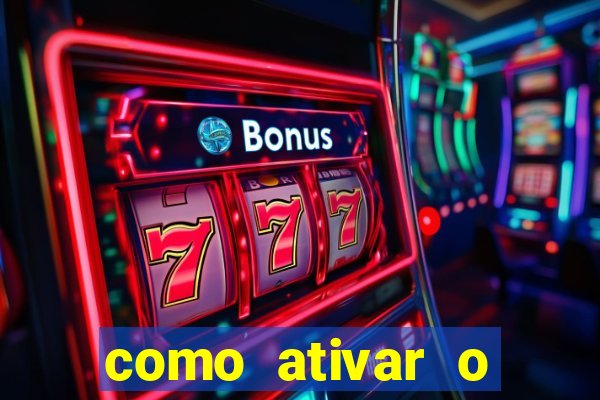 como ativar o b么nus da bet365