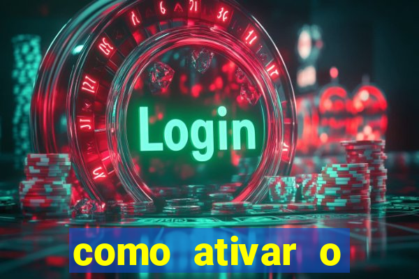 como ativar o b么nus da bet365