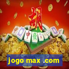 jogo max .com