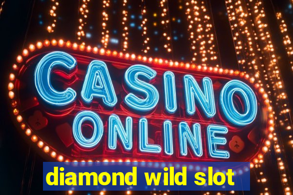 diamond wild slot