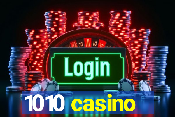 1010 casino