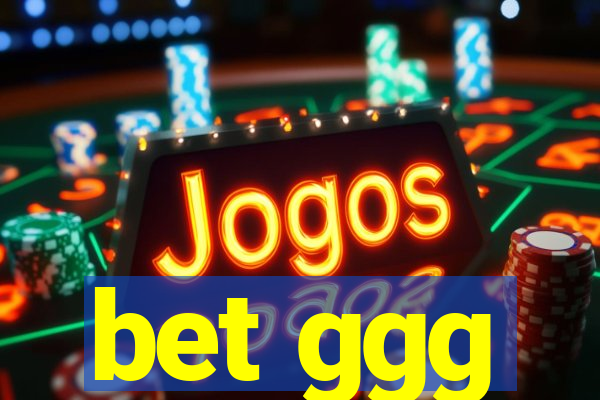 bet ggg