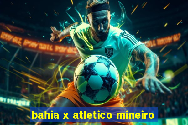 bahia x atletico mineiro