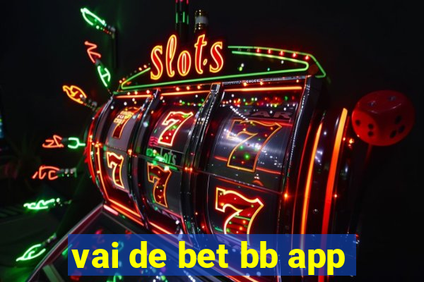 vai de bet bb app