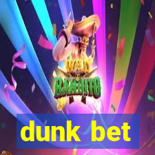 dunk bet