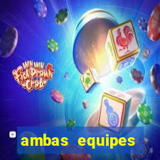 ambas equipes marcam ou mais de 2.5