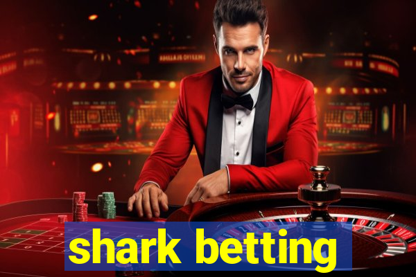 shark betting