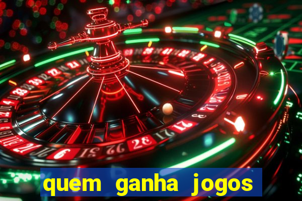 quem ganha jogos de hoje