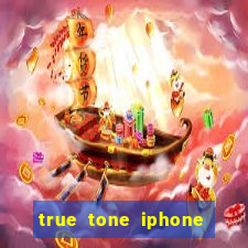 true tone iphone economiza energia