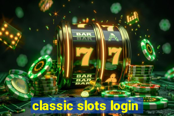 classic slots login