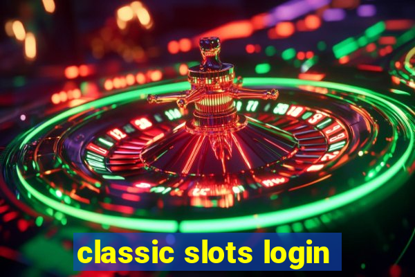 classic slots login