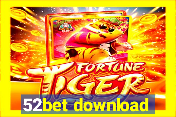 52bet download