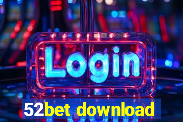 52bet download