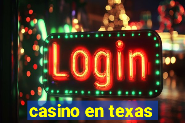 casino en texas