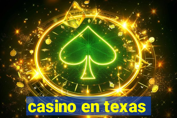 casino en texas