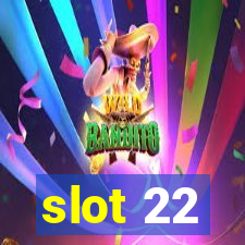 slot 22