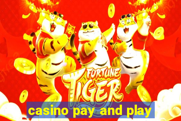 casino pay and play