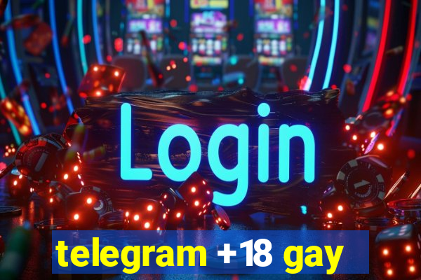 telegram +18 gay