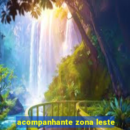 acompanhante zona leste