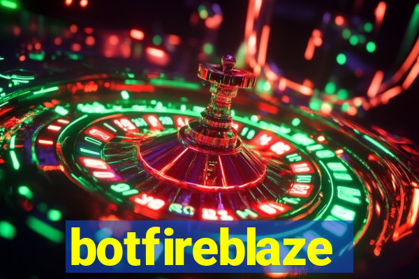 botfireblaze