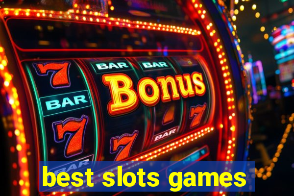 best slots games