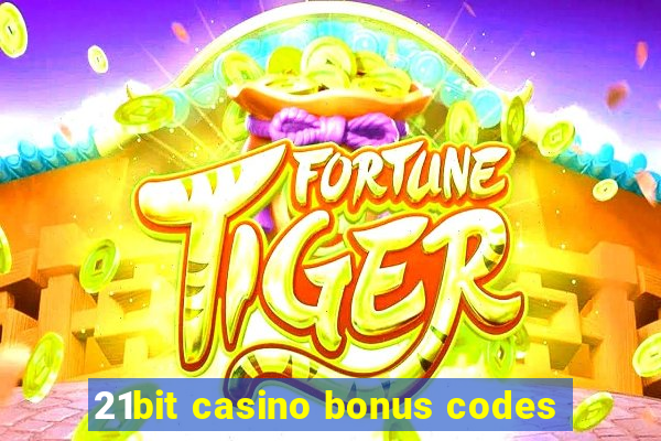 21bit casino bonus codes