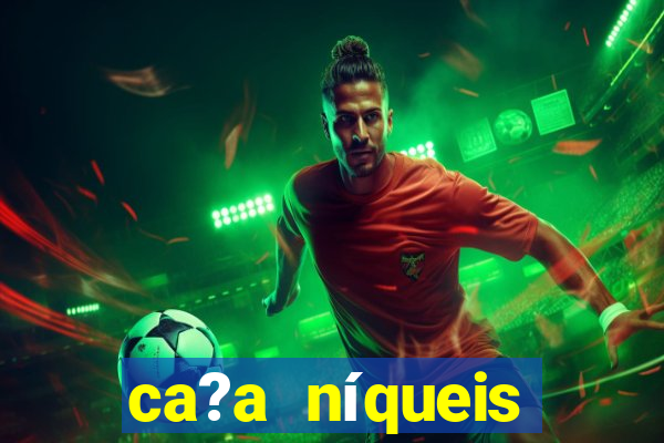 ca?a níqueis online casino