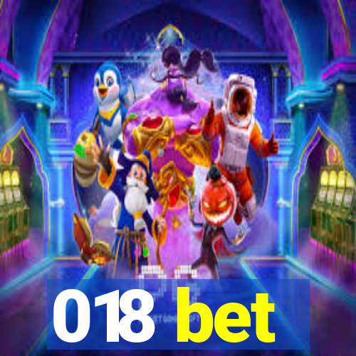 018 bet